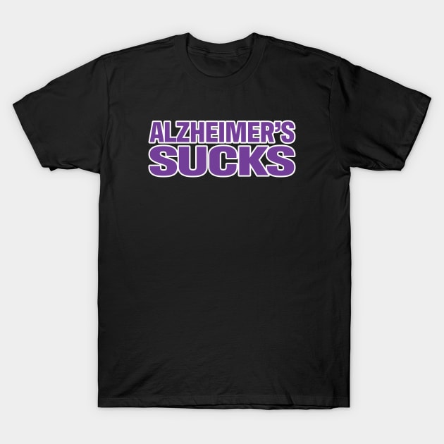 Alz Sucks Alzheimers Awareness  End Alz T-Shirt by graphicbombdesigns